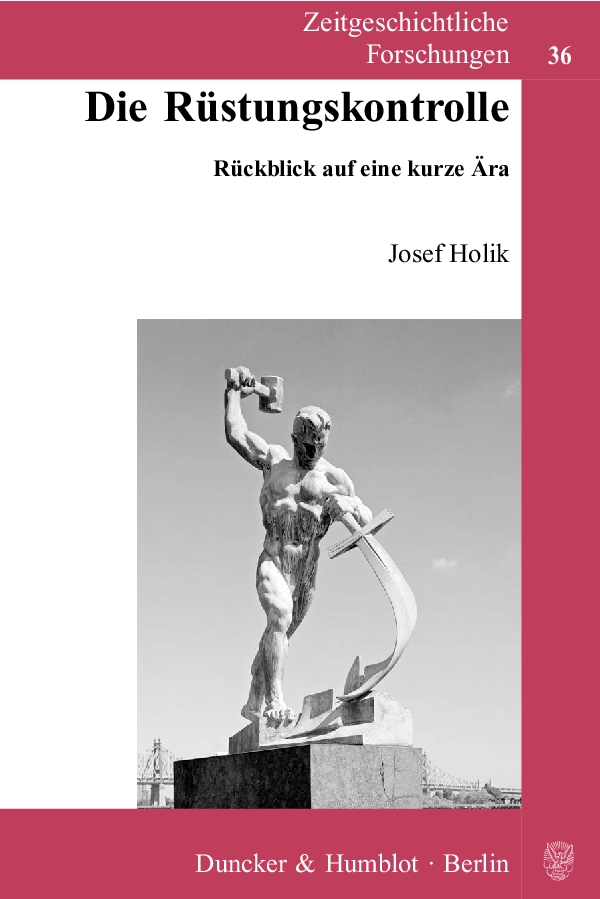 Die Rüstungskontrolle. - Josef Holik