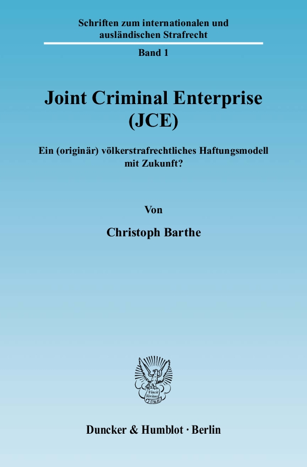 Joint Criminal Enterprise (JCE). - Christoph Barthe