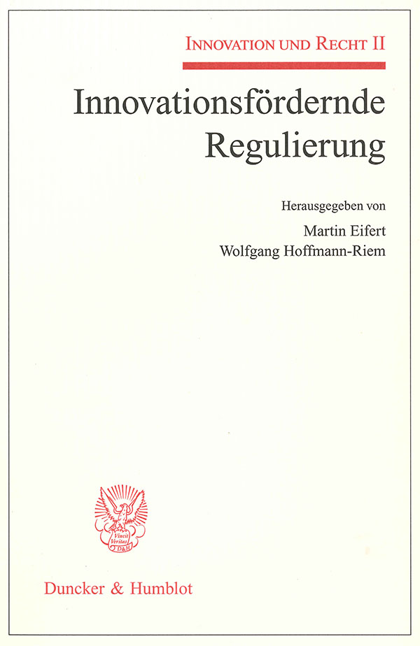 Innovationsfördernde Regulierung. - Martin Eifert, Wolfgang Hoffmann-Riem