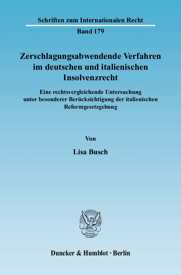 Zerschlagungsabwendende Verfahren im deutschen und italienischen Insolvenzrecht. - Lisa Busch