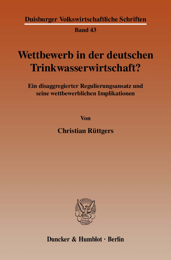Wettbewerb in der deutschen Trinkwasserwirtschaft? - Christian Rüttgers