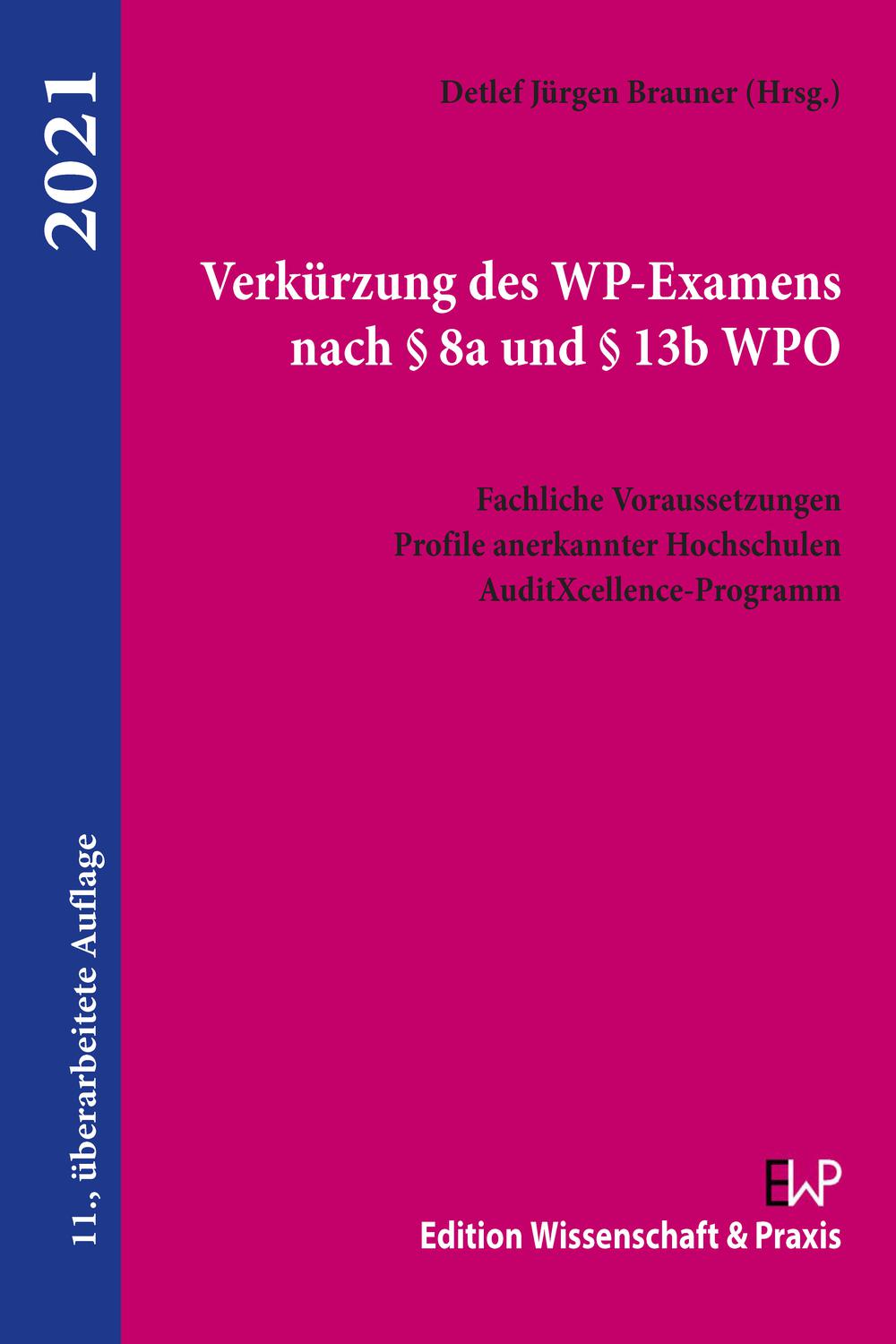 Verkürzung des WP-Examens nach § 8a und § 13b WPO. - Detlef Jürgen Brauner