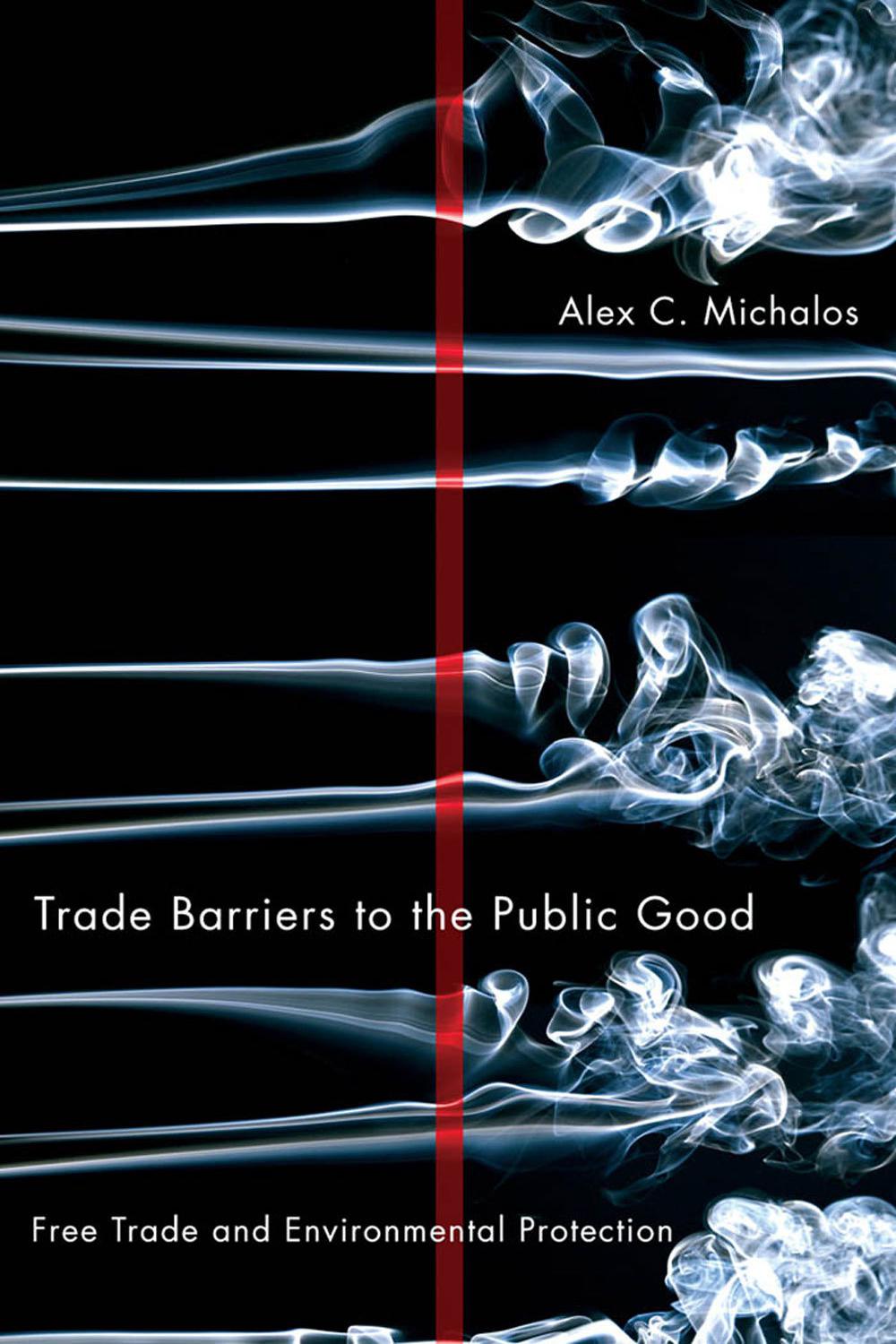 Trade Barriers to the Public Good - Alex C. Michalos