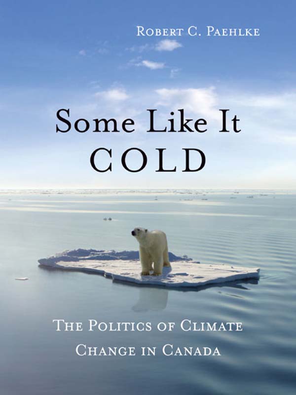 Some Like It Cold - Robert C. Paehlke