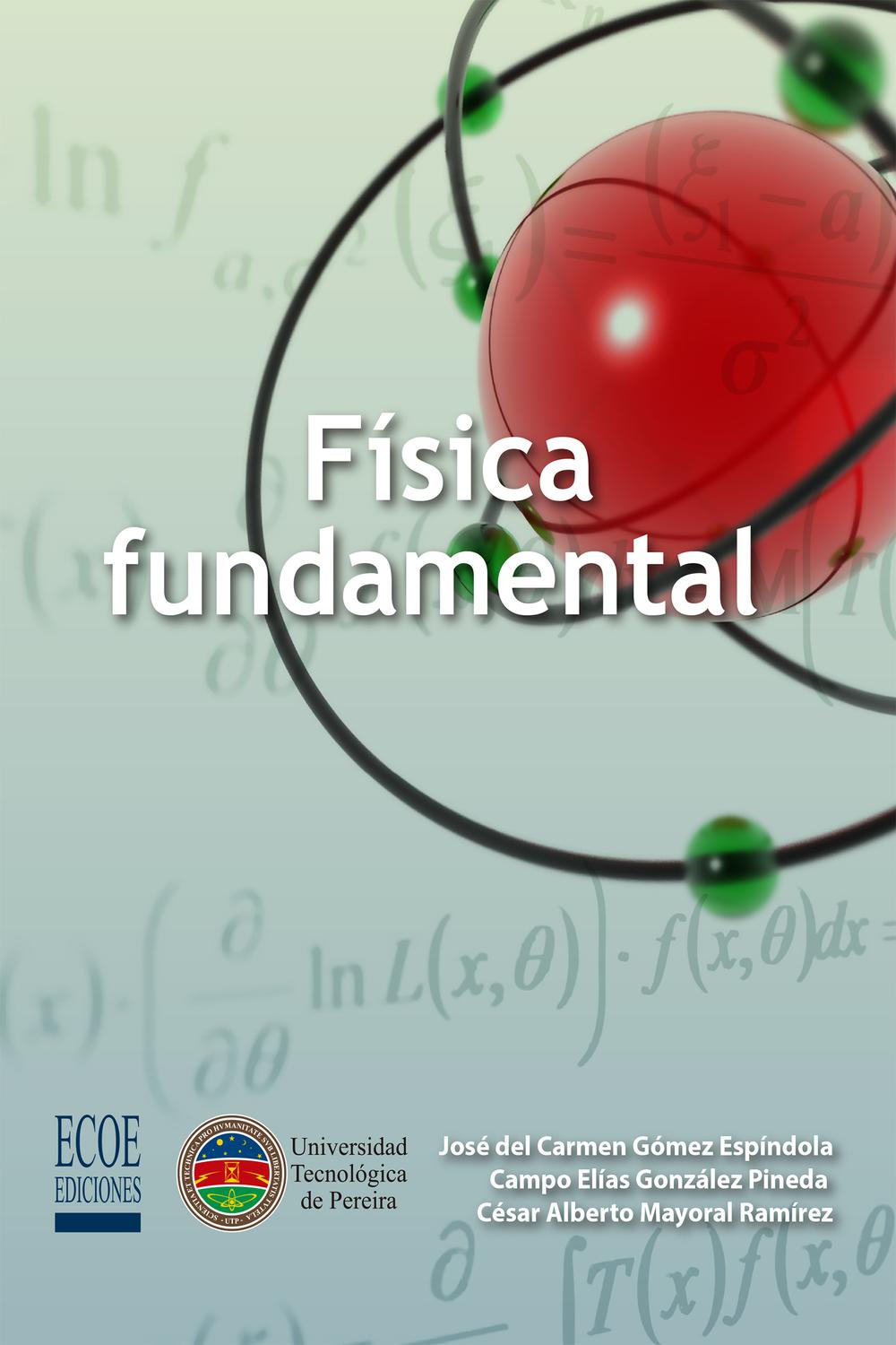 Física fundamental - José del C. Gómez