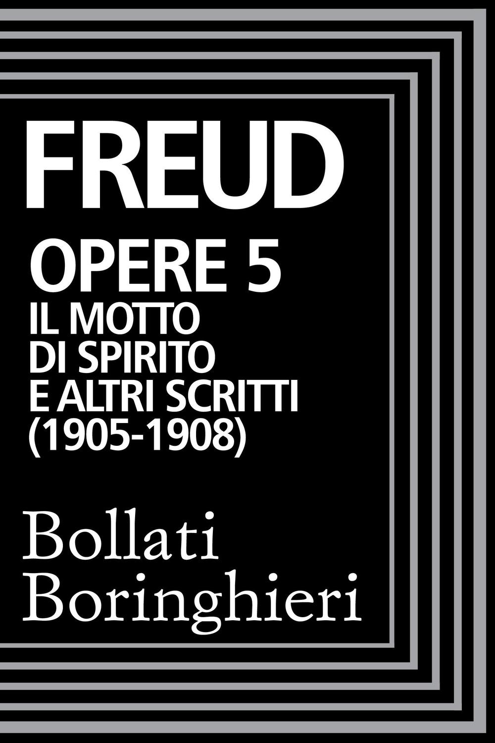 Opere vol. 5  1905-1908 - Sigmund Freud