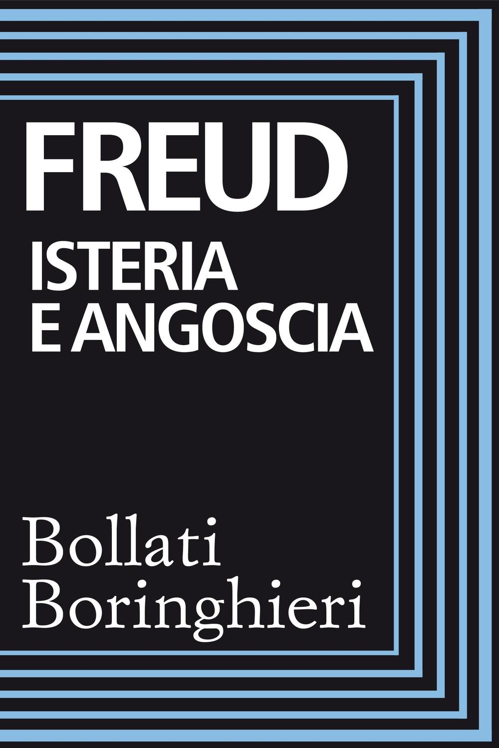 Isteria e angoscia - Sigmund Freud