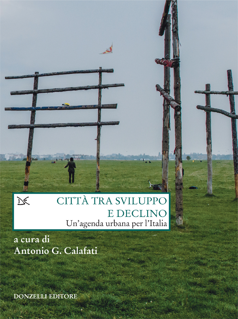 Città tra sviluppo e declino - Antonio G. Calafati