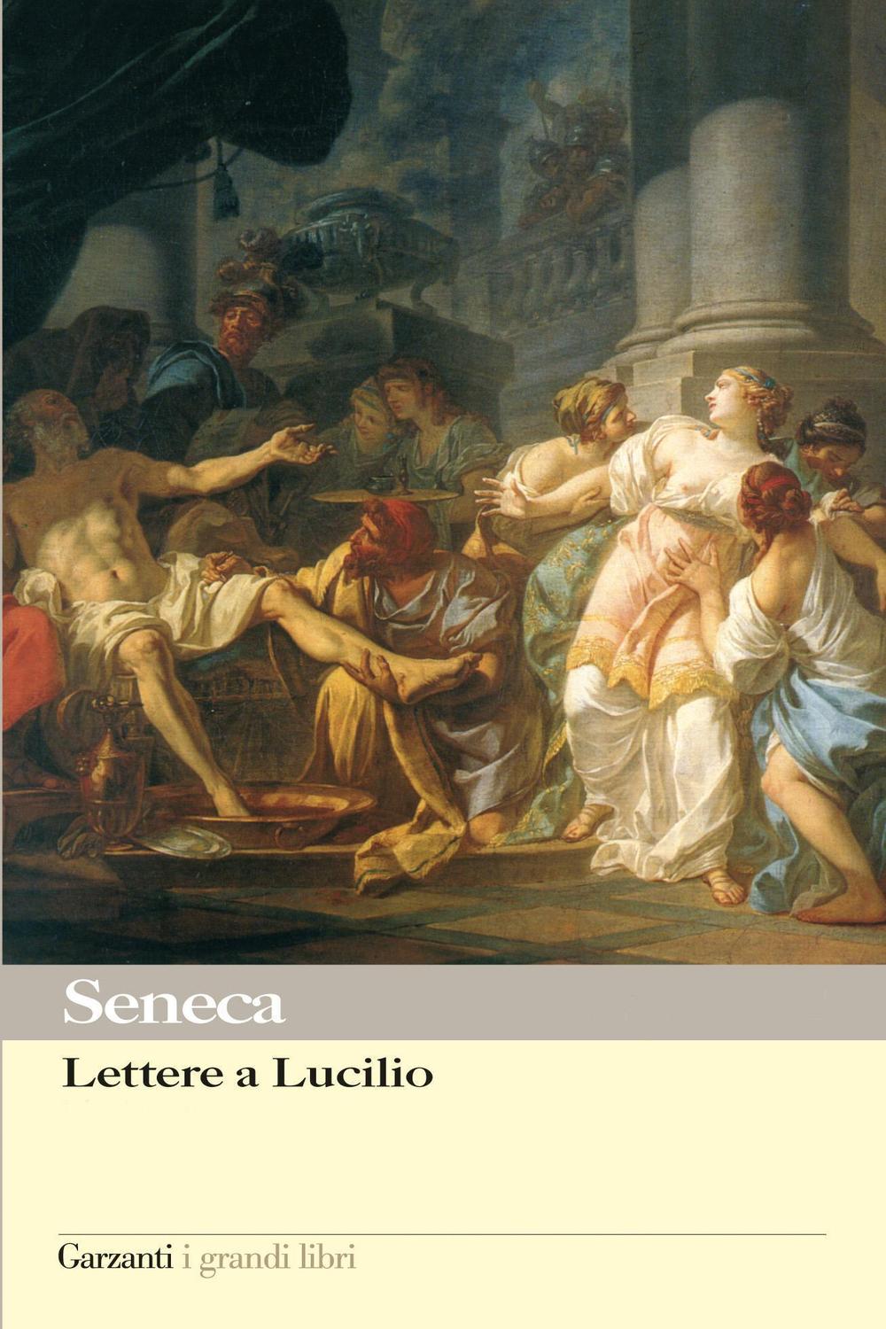 Lettere a Lucilio - Lucio Anneo Seneca