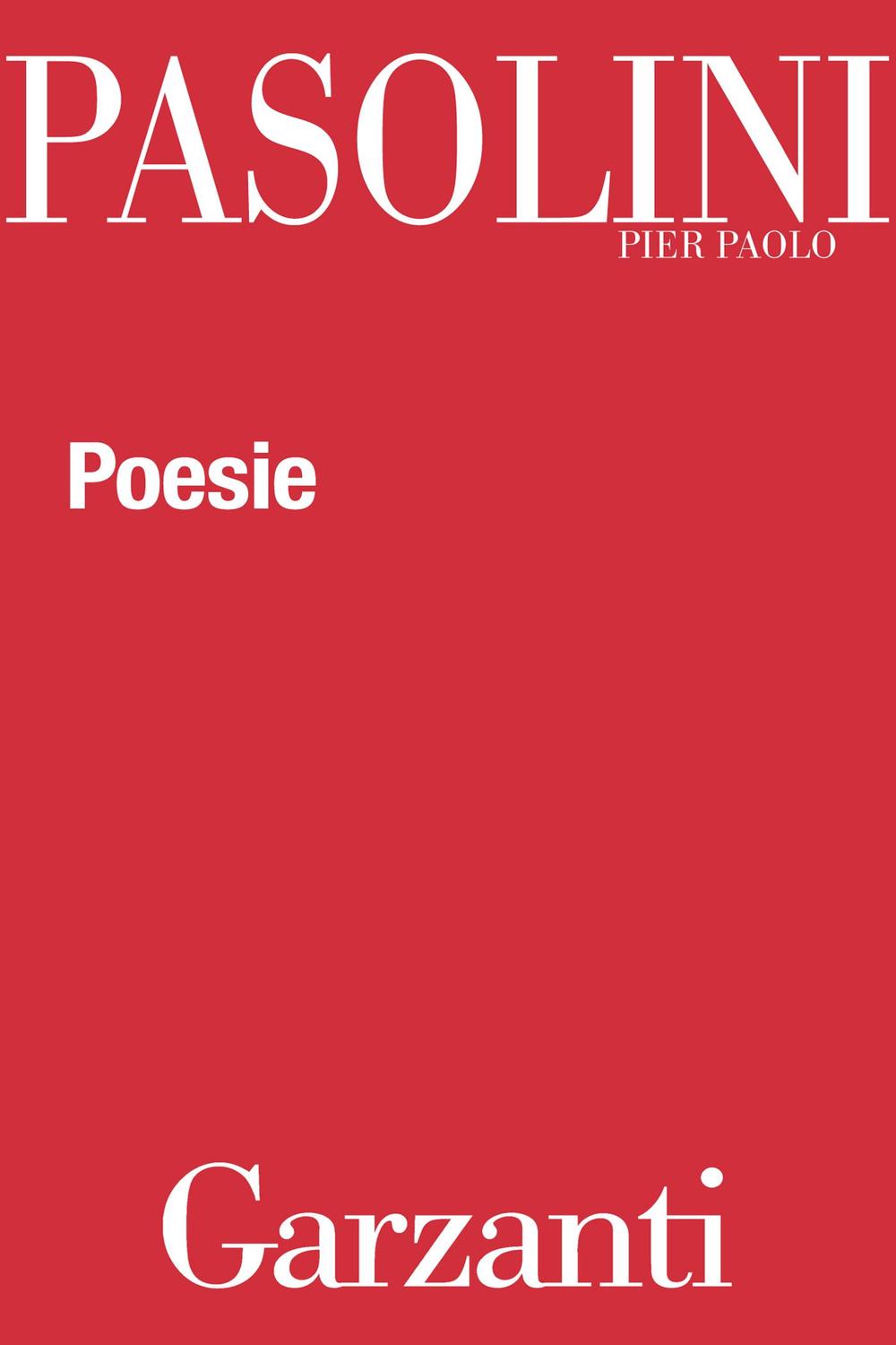 Poesie - Pier Paolo Pasolini,,