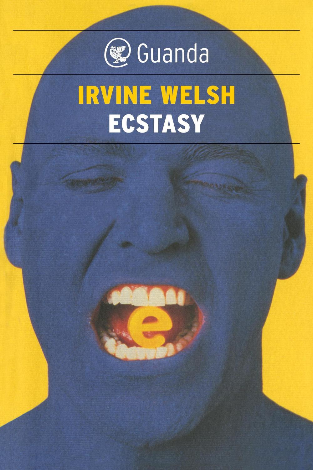 Ecstasy - Irvine Welsh