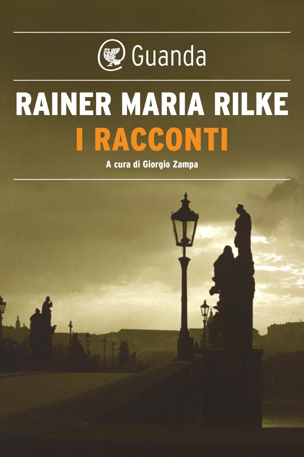 I racconti - Rainer Maria Rilke