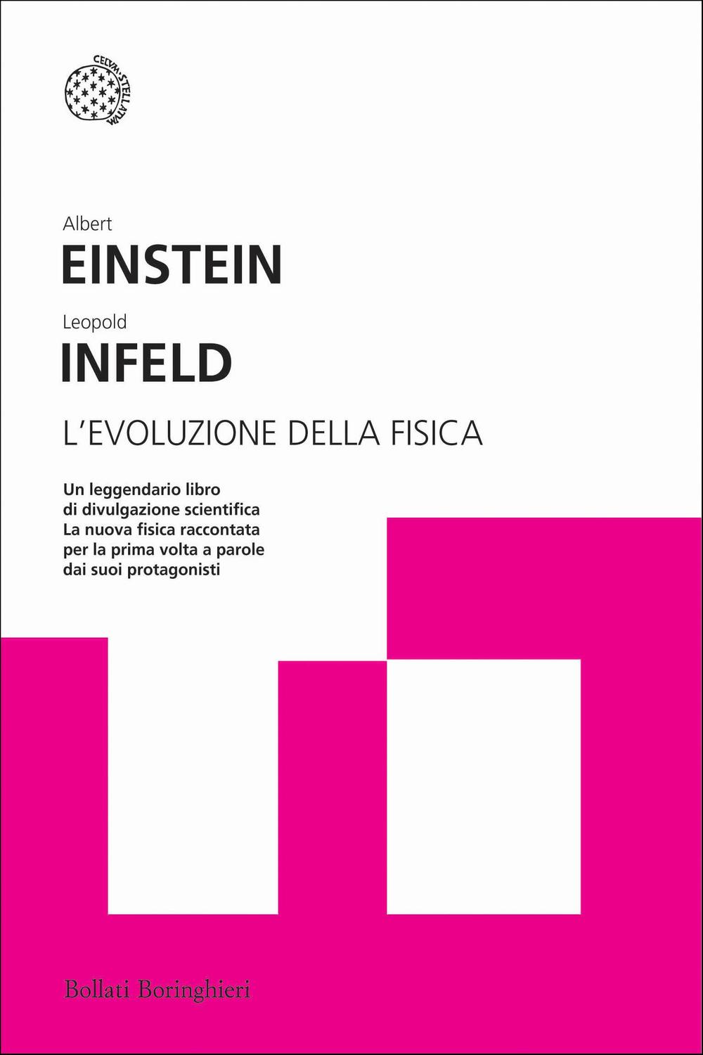 L'evoluzione della fisica - Albert Einstein, Leopold Infeld,,