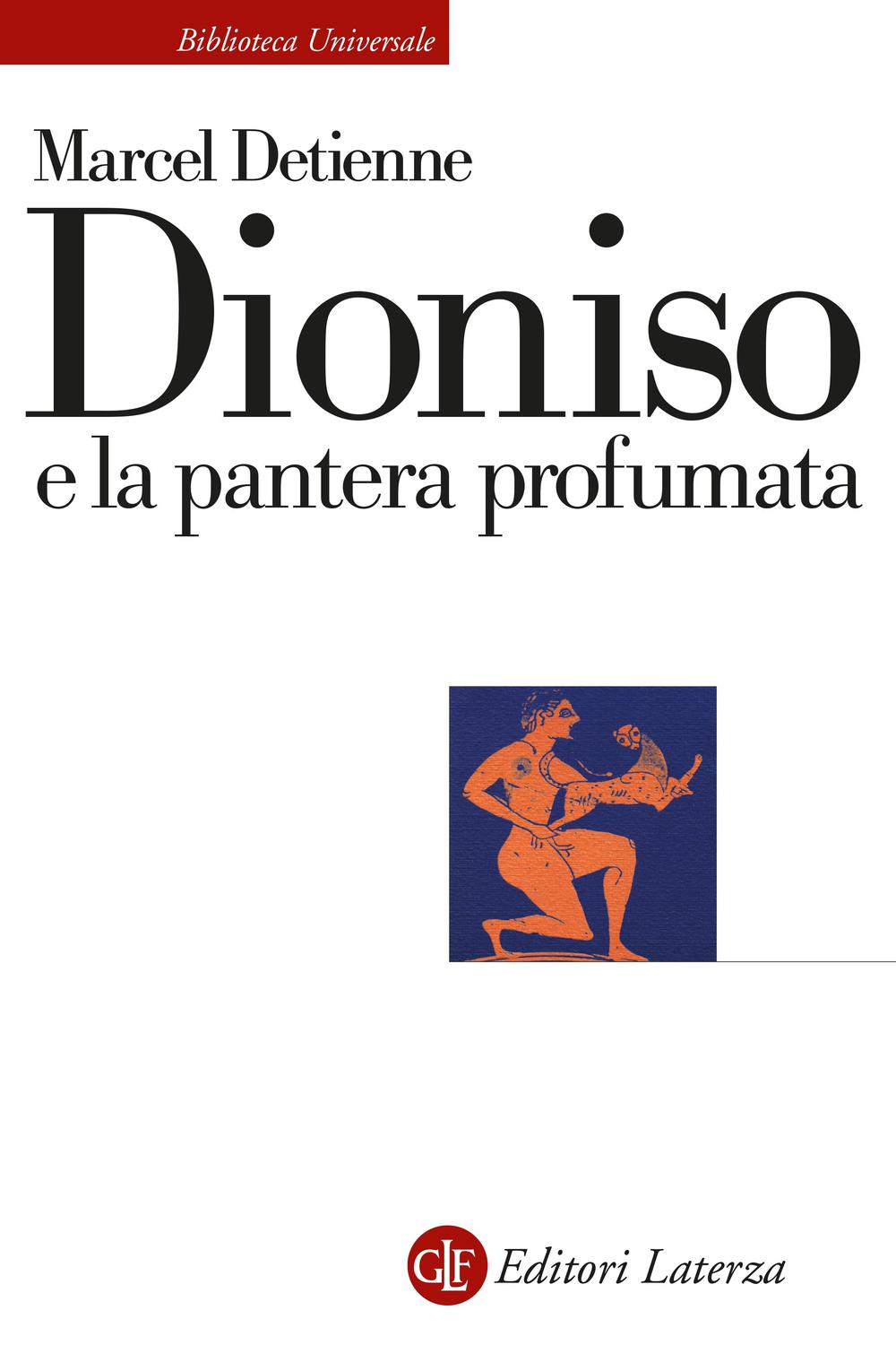 Dioniso e la pantera profumata - Marcel Detienne,Mario De Nonno,