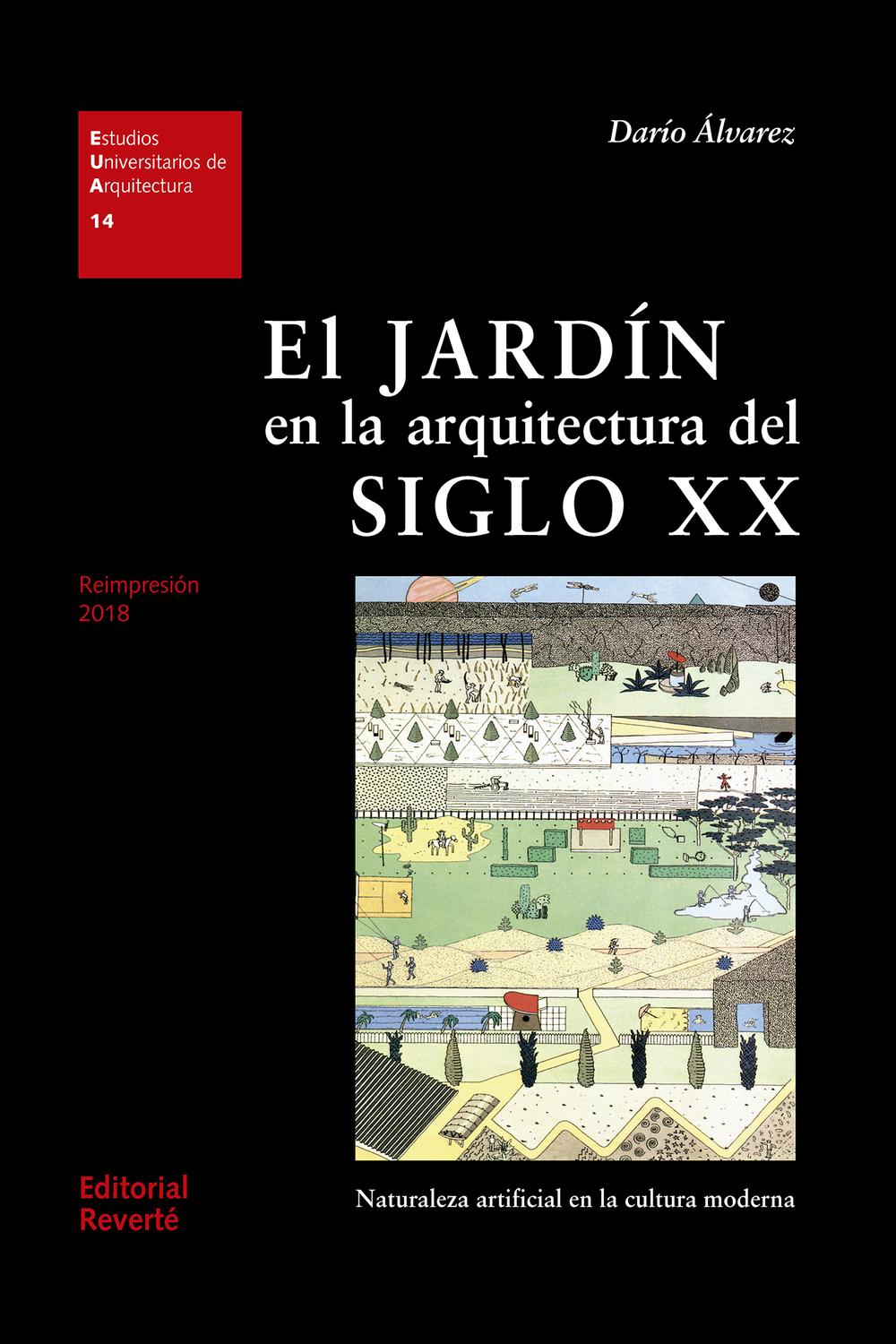 El jardín en la arquitectura del siglo XX - Darío Álvarez, Jorge Sainz