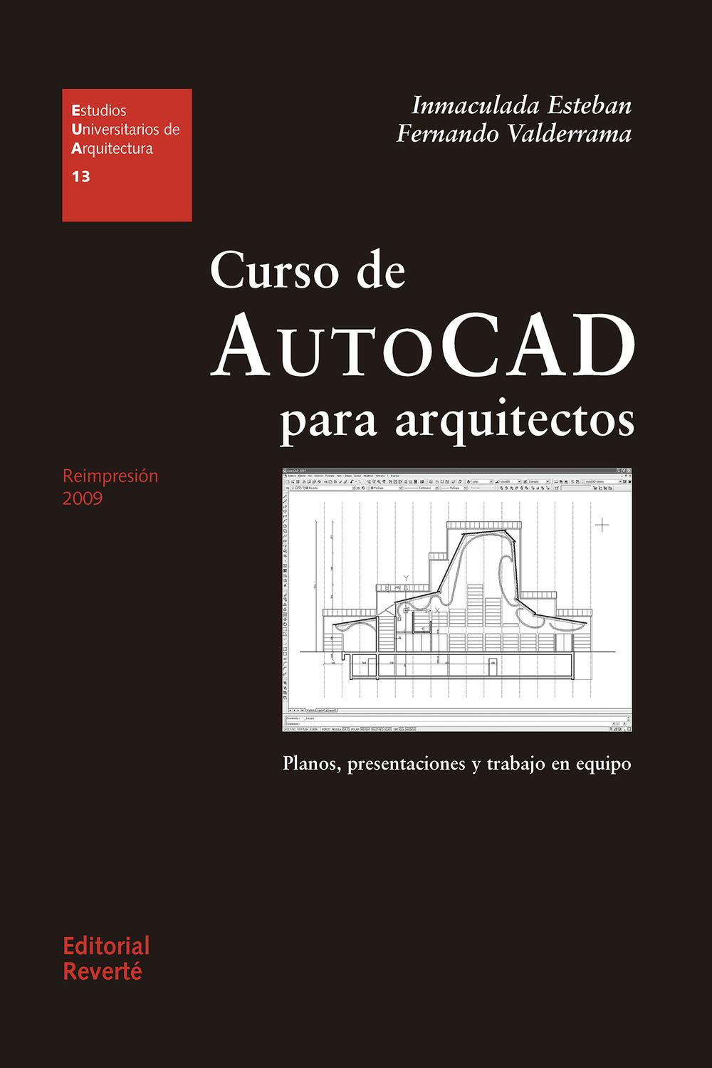 Curso de AutoCad para arquitectos - Inmaculada Esteban Maluenda, Fernando Valderrama, Jorge Sainz