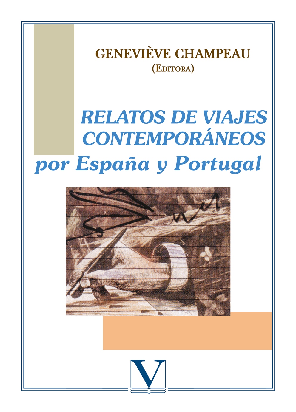 Relatos de viajes contemporáneos por España y Portugal - Champeau,Geneviève