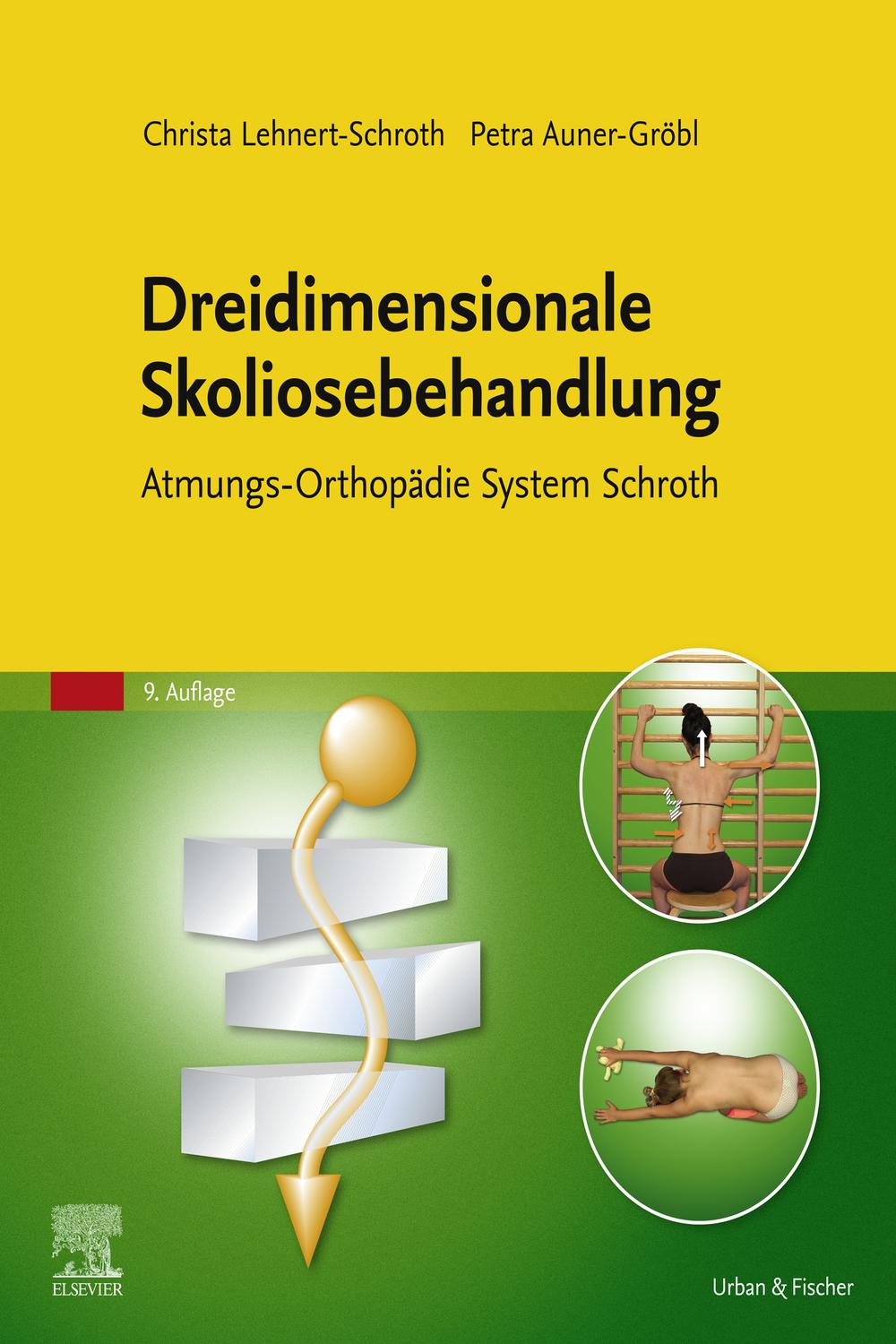 Dreidimensionale Skoliosebehandlung - Christa Lehnert-Schroth, Petra Auner-Gröbl