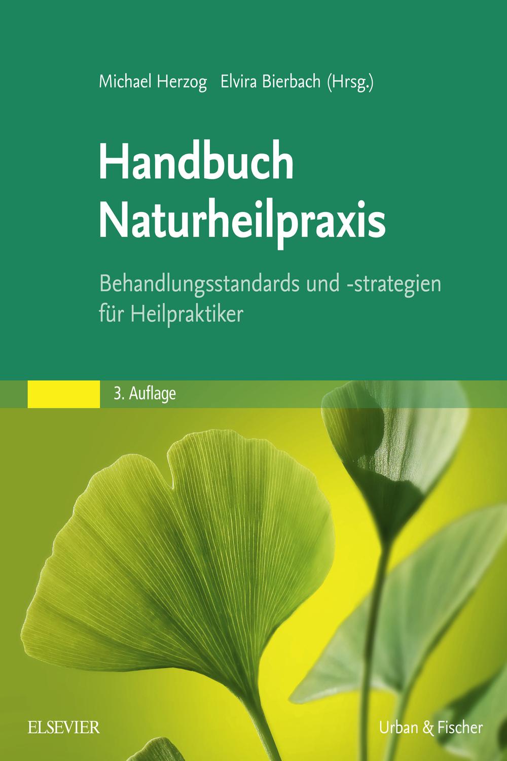 Handbuch Naturheilpraxis - Michael Herzog, Elvira Bierbach