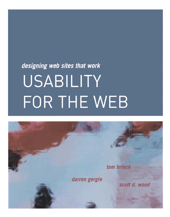 Usability for the Web - Tom Brinck, Darren Gergle, Scott D. Wood