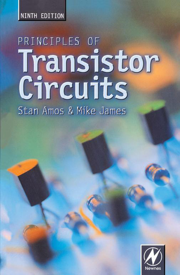 Principles of Transistor Circuits - S W Amos, Mike James