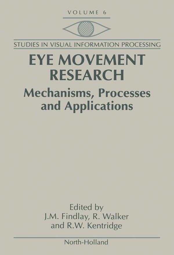 Eye Movement Research - J.M. Findlay, R. Walker, R.W. Kentridge