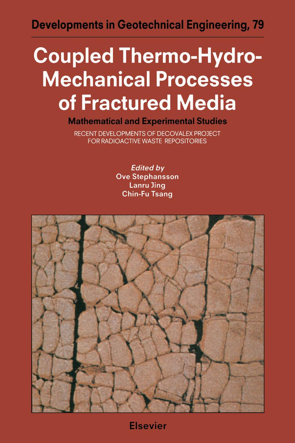 Coupled Thermo-Hydro-Mechanical Processes of Fractured Media - O. Stephanson, L. Jing, C.-F. Tsang