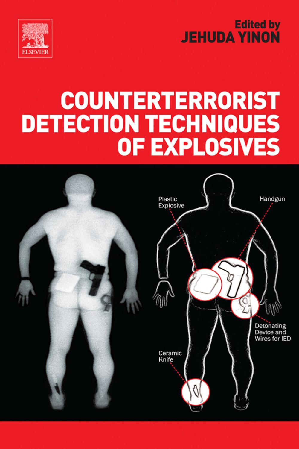 Counterterrorist Detection Techniques of Explosives - Jehuda Yinon