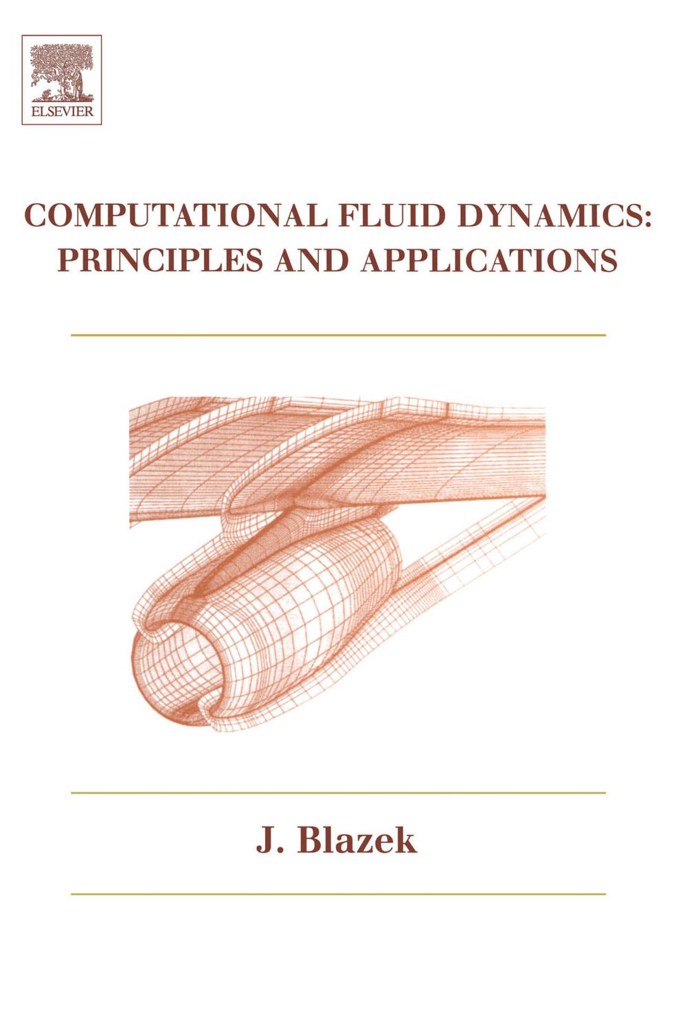 Computational Fluid Dynamics: Principles and Applications - Jiri Blazek