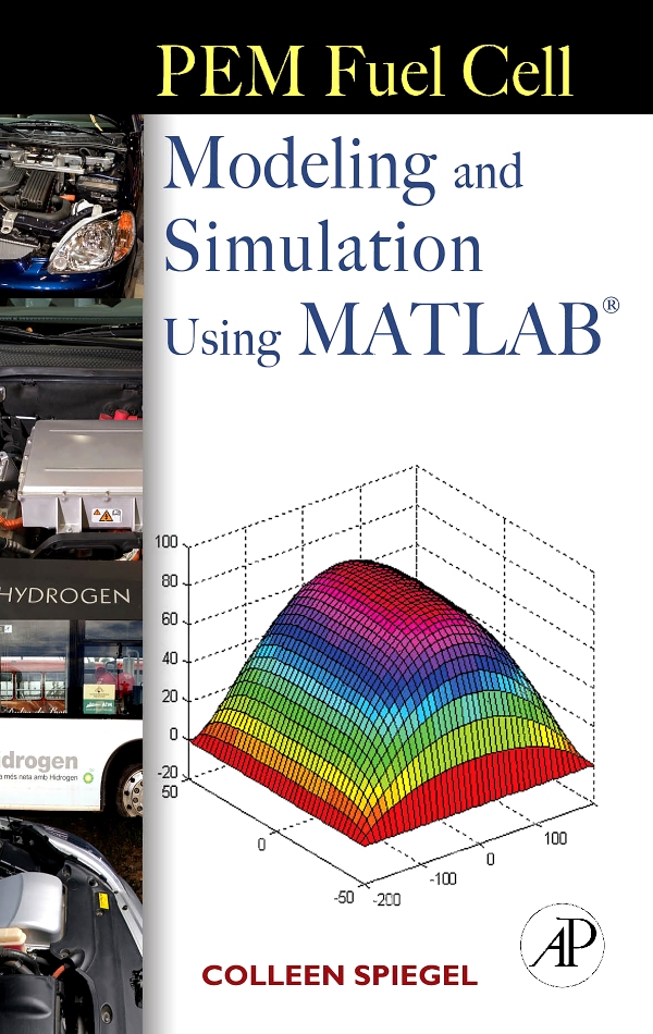 PEM Fuel Cell Modeling and Simulation Using Matlab - Colleen Spiegel
