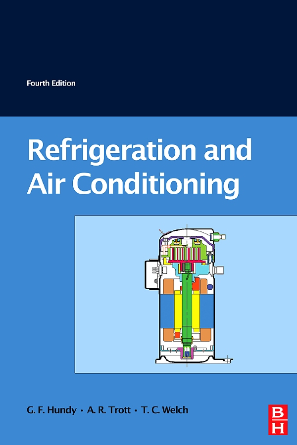 Refrigeration and Air-Conditioning - G F Hundy, A. R. Trott, T C Welch