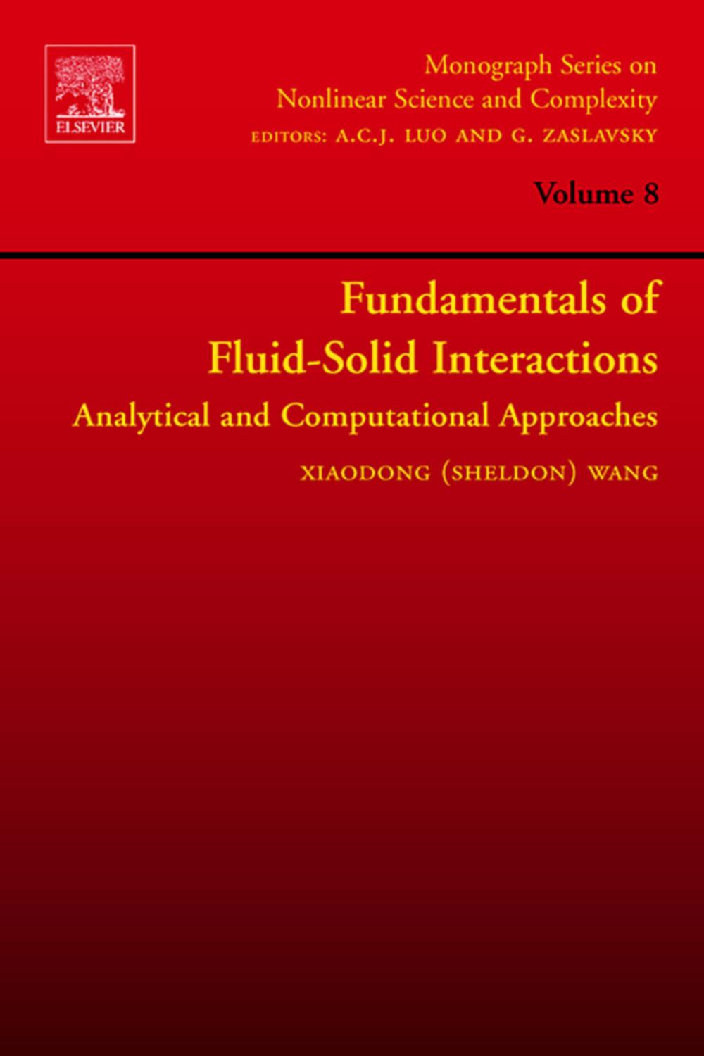 Fundamentals of Fluid-Solid Interactions - Xiaodong (Sheldon) Wang