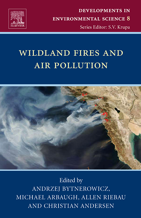 Wildland Fires and Air Pollution - Andrzej Bytnerowicz, Michael Arbaugh, Allen Riebau, Christian Andersen
