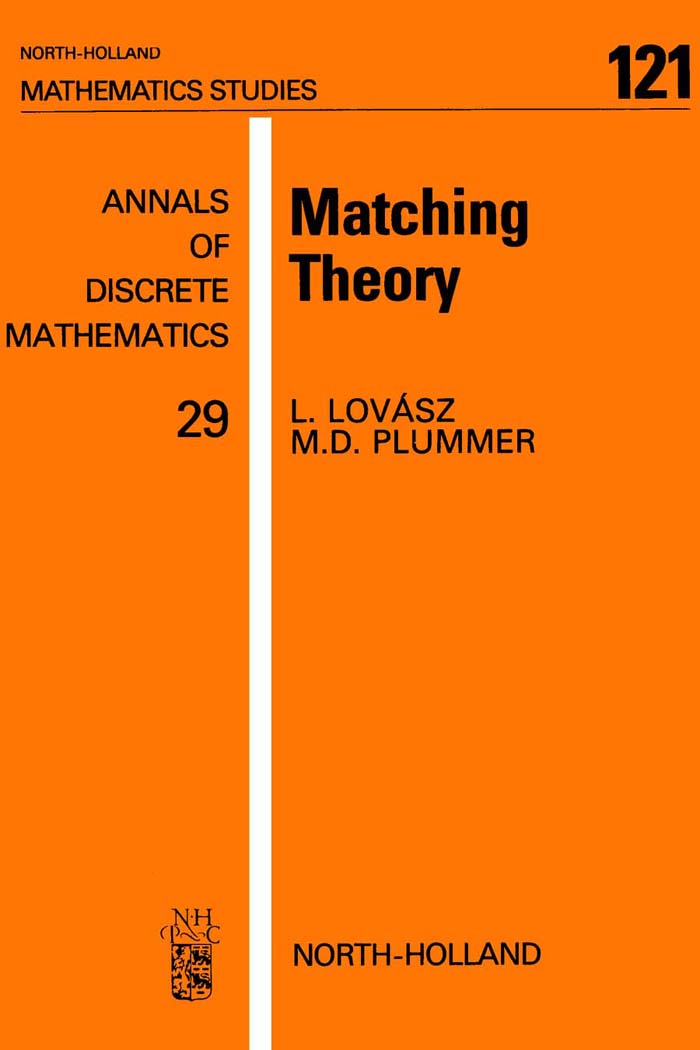 Matching Theory - M.D. Plummer, L. Lovász
