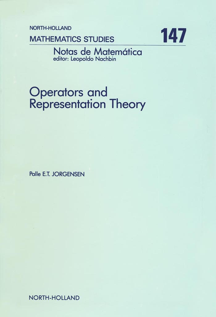Operators and Representation Theory - P.E.T. Jorgensen