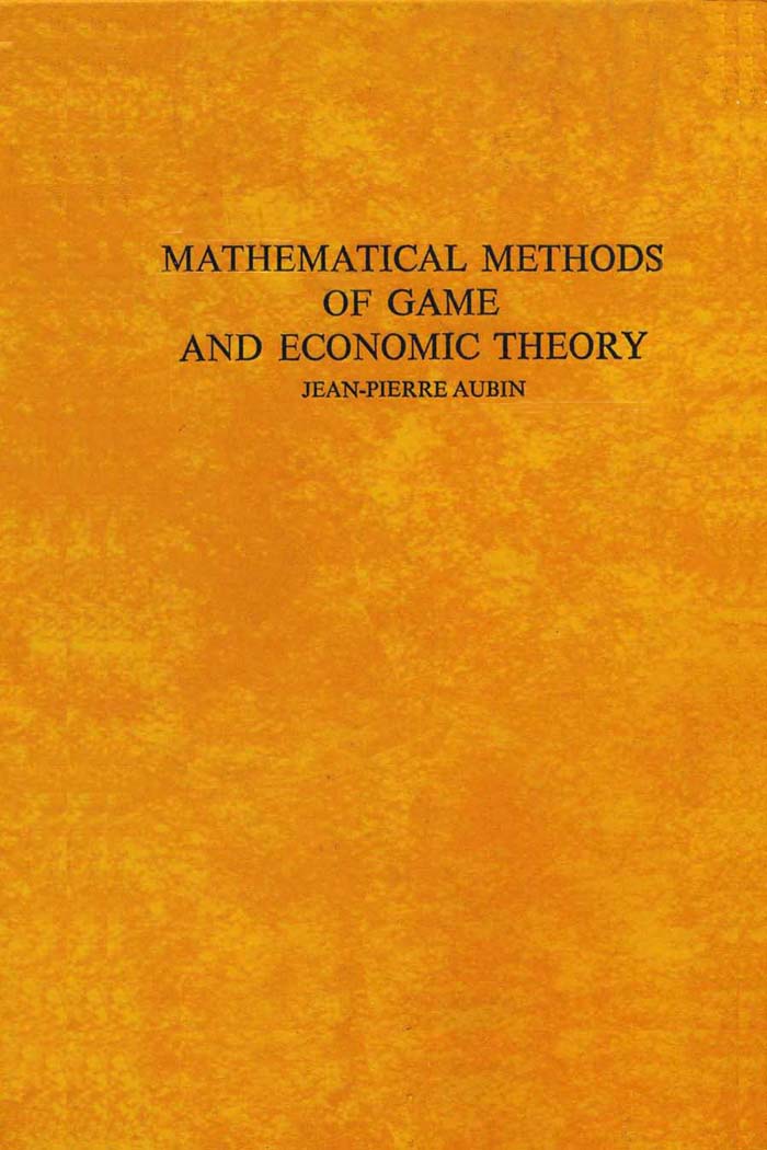 Mathematical Methods of Game and Economic Theory - J.-P. Aubin