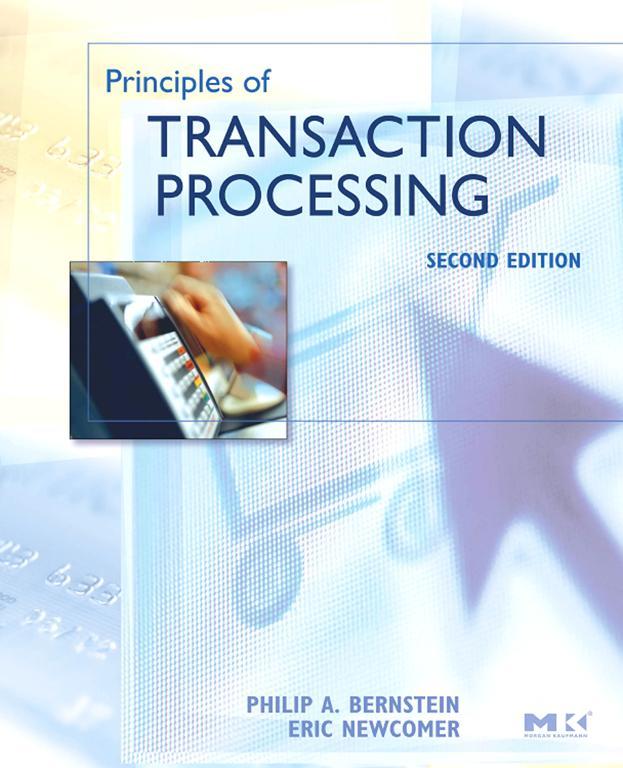 Principles of Transaction Processing - Philip A. Bernstein, Eric Newcomer