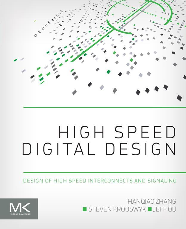 High Speed Digital Design - Hanqiao Zhang, Steven Krooswyk, Jeffrey Ou