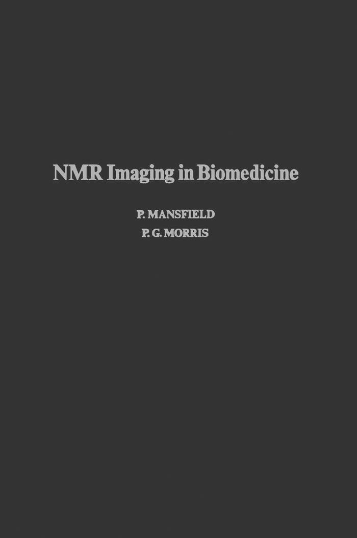 NMR Imaging in Biomedicine - P Mansfield