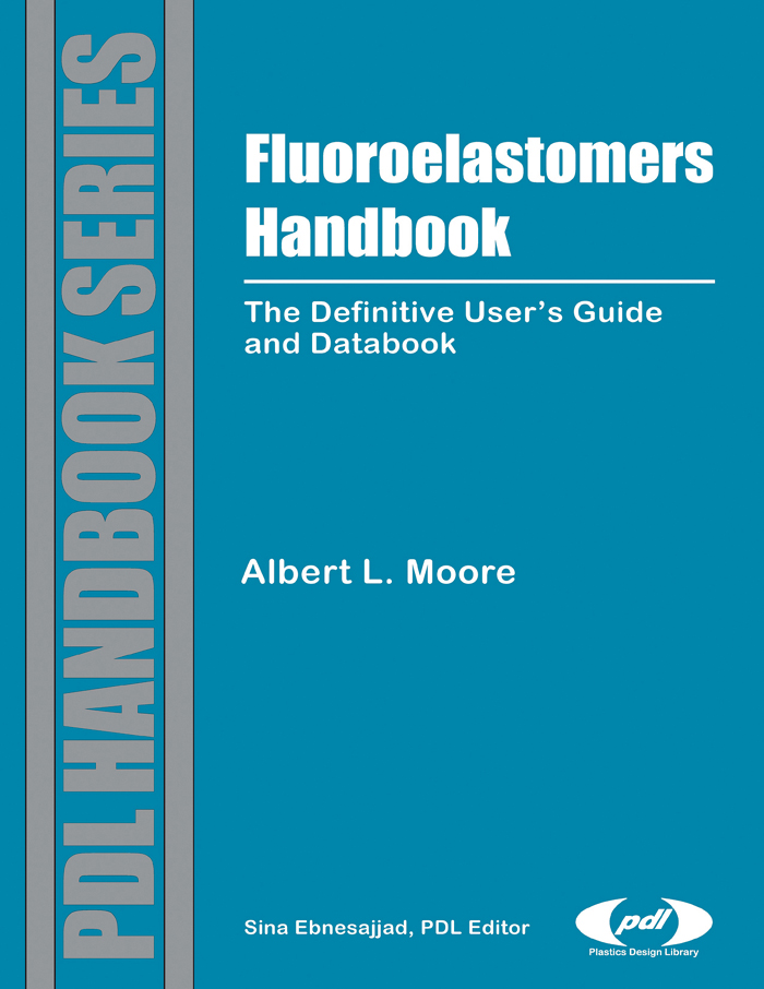 Fluoroelastomers Handbook - Jiri George Drobny, Albert L. Moore