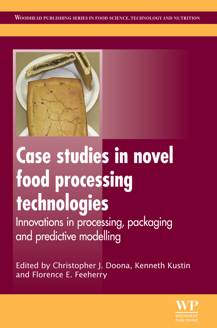 Case Studies in Novel Food Processing Technologies - C J Doona