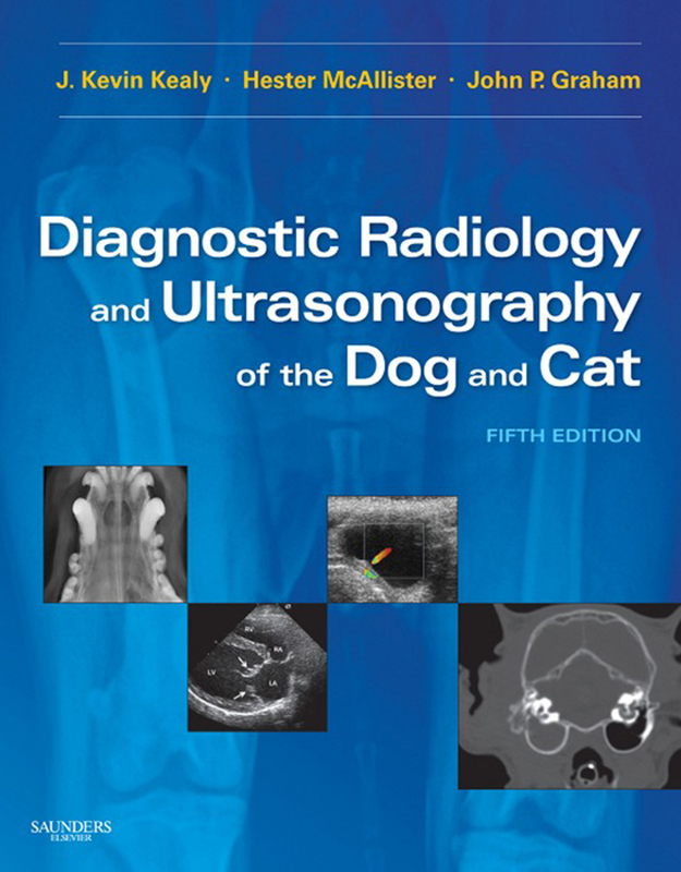 Diagnostic Radiology and Ultrasonography of the Dog and Cat - J. Kevin Kealy, Hester McAllister, John P. Graham