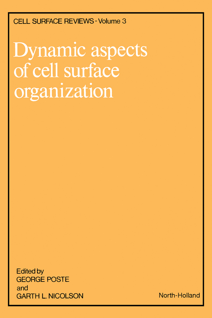 Dynamic Aspects of Cell Surface Organization - George Poste, Garth L. Nicolson