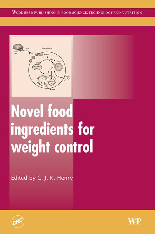 Novel Food Ingredients for Weight Control - C J K Henry