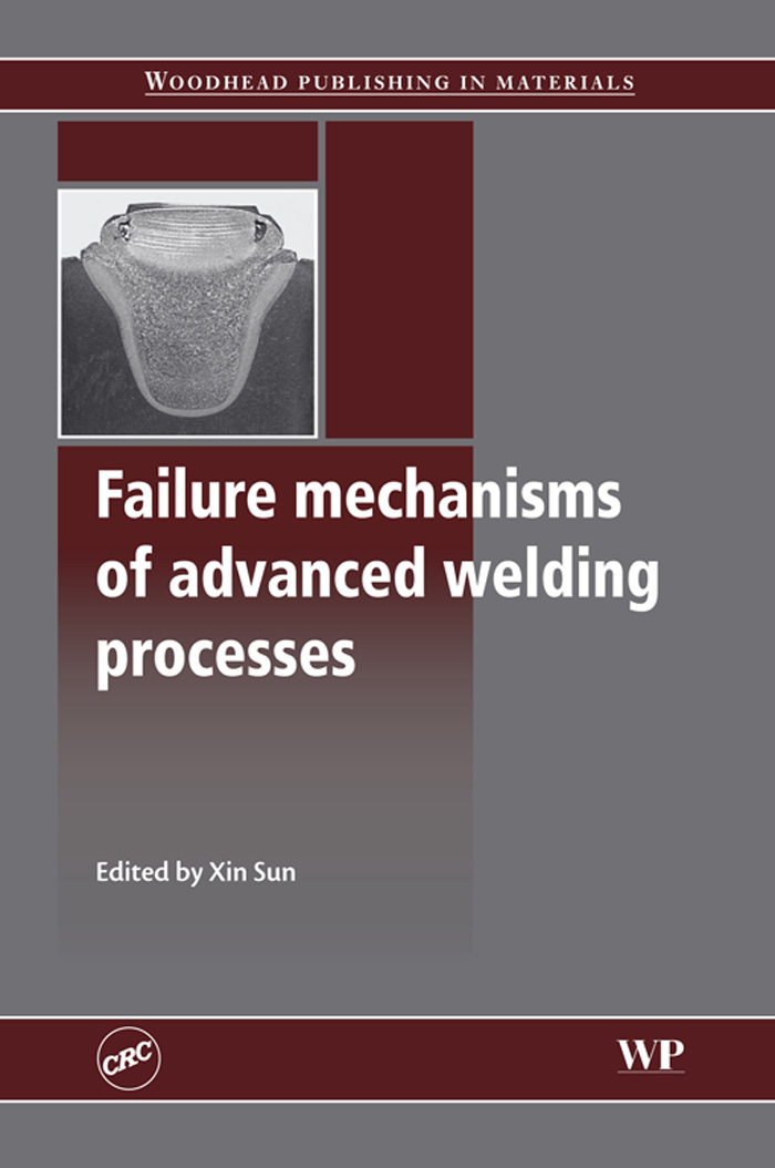 Failure Mechanisms of Advanced Welding Processes - X Sun