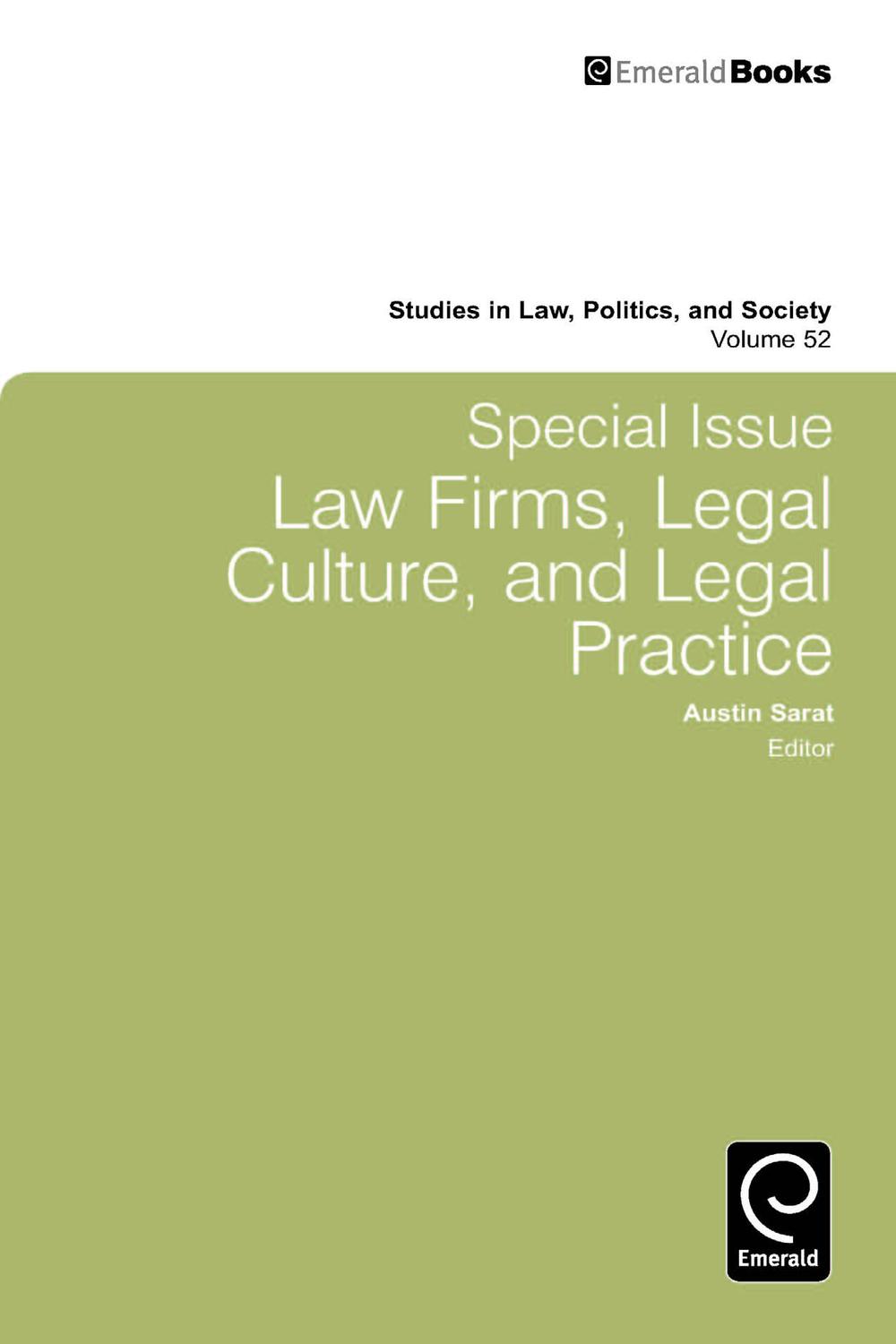 Special Issue: Law Firms, Legal Culture and Legal Practice - Austin Sarat