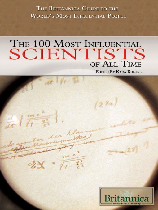 The 100 Most Influential Scientists of All Time - Britannica Educational Publishing, Amy McKenna