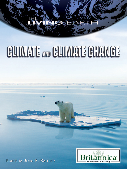 Climate and Climate Change - Britannica Educational Publishing, John P Rafferty
