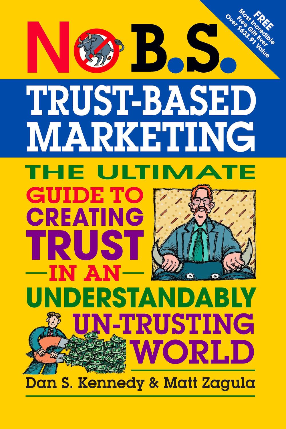 No B. S. Trust Based Marketing - Matt Zagula, Dan S. Kennedy