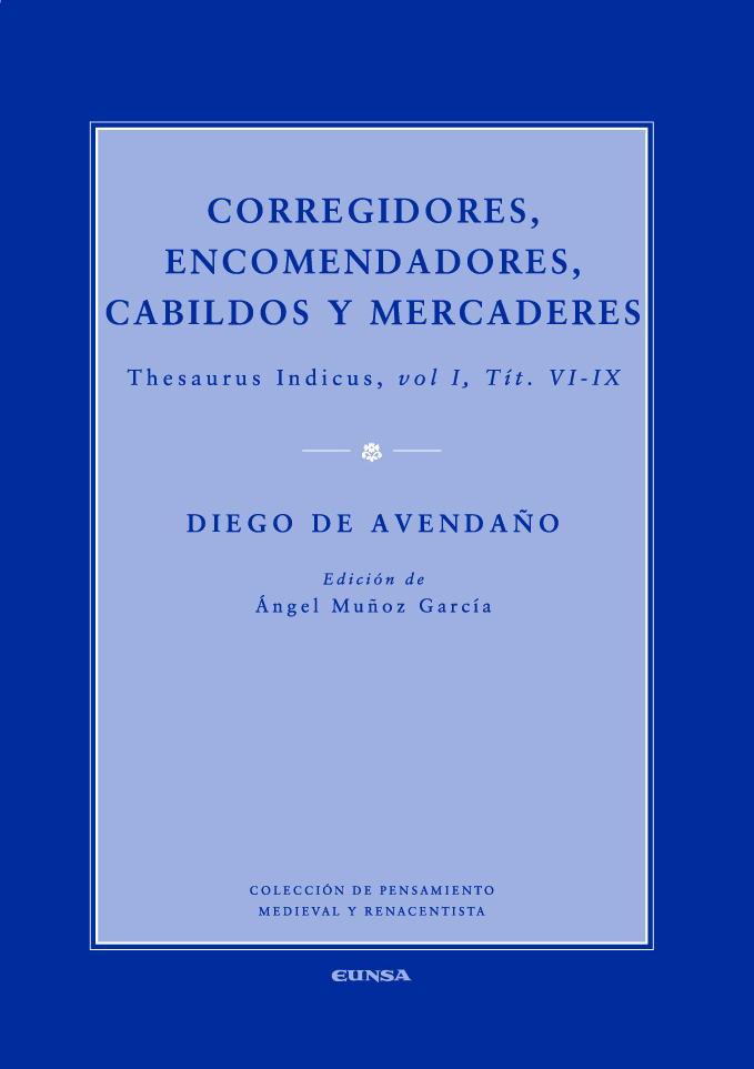 Corregidores, encomenderos, cabildos y mercaderes - Muñoz Garcia, Angel